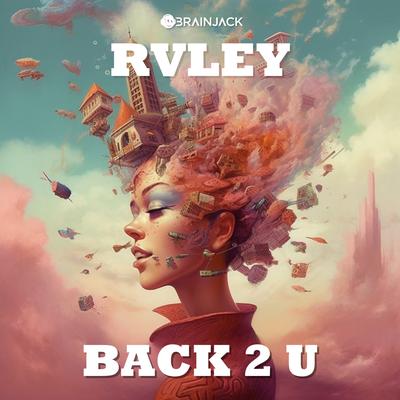 Back 2 U By RVLEY's cover