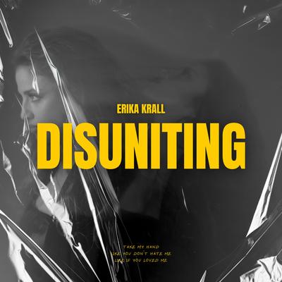 Disuniting By Erika Krall's cover