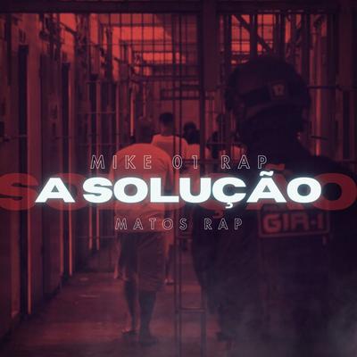 A Solução By Mike 01 Rap, Matos Rap's cover