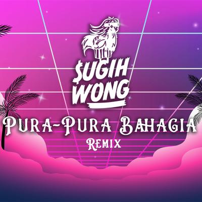Pura Pura Bahagia (Remix)'s cover