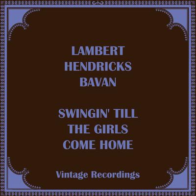 Swingin' Till the Girls Come Home (Hq Remastered 2024)'s cover