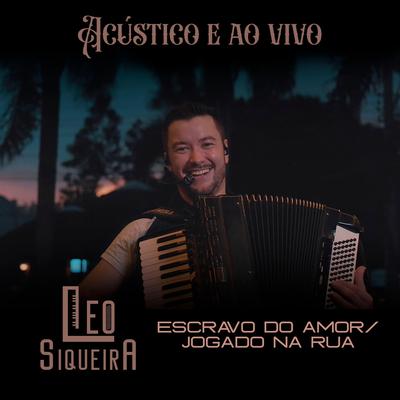 Escravo do Amor / Jogado na Rua. By Leo Siqueira's cover