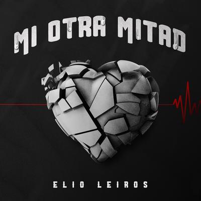 Mi Otra Mitad By Elio Leiros's cover