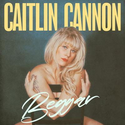 Beggar By Caitlin Cannon's cover