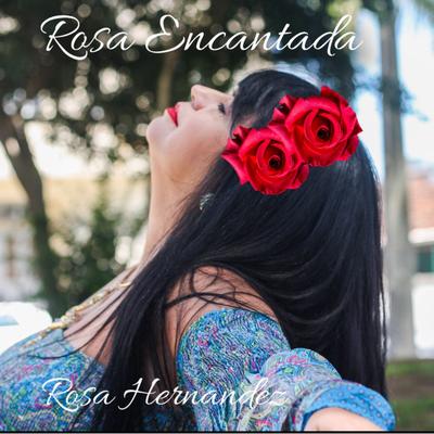 Rosa Encantada's cover