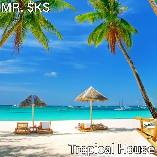 #tropicalhouse's cover