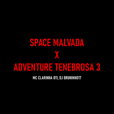 Space Malvada X Adventure Tenebrosa 3's cover