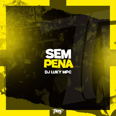 Sem pena By DJ Luky MPC's cover