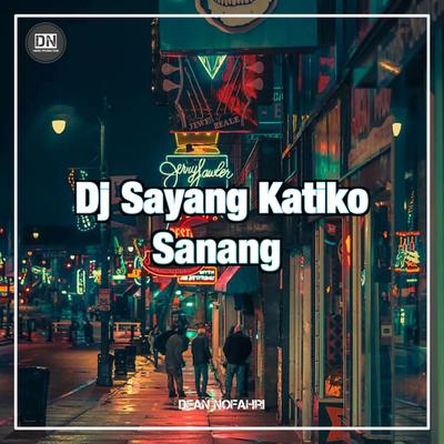 Dj Sayang Katiko Sanang's cover