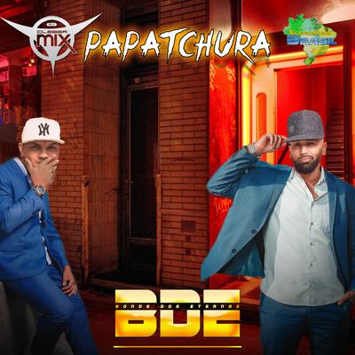 Papatchura By DJ Cleber Mix, Bonde Dos Eternos, Eletrofunk Brasil's cover