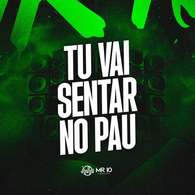 Tu Vai Sentar no Pau By DJ JHOW ZS, Mc Luizinho's cover