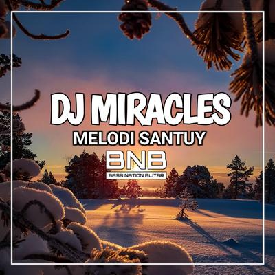 DJ Miracles Melodi Santuy's cover