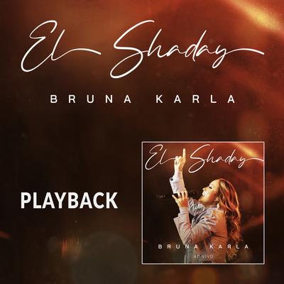 El Shaday (Playback) By Bruna Karla's cover