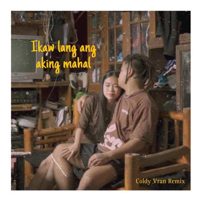 IKAW LANG ANG AKING MAHAL (Remix)'s cover