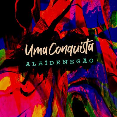 Uma Conquista By Alaídenegão's cover