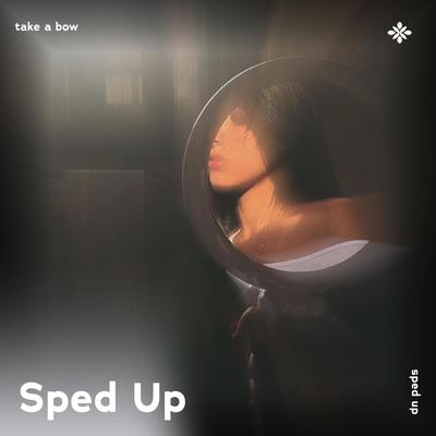 take a bow - sped up + reverb By pearl, iykyk, Tazzy's cover