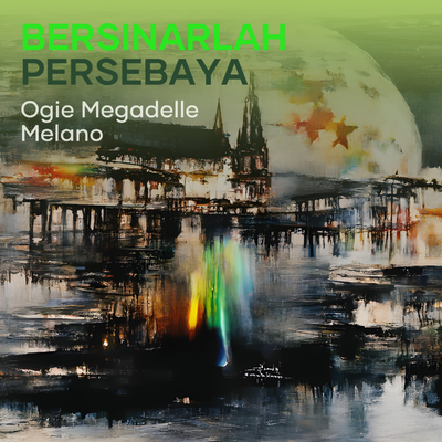 Bersinarlah Persebaya (Remastered 2024)'s cover