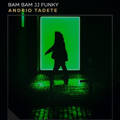 Bam Bam Jj Funky By Andrio Tadete's cover