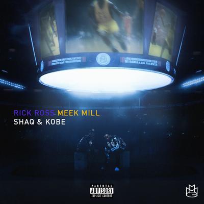 SHAQ & KOBE By Rick Ross, Meek Mill's cover