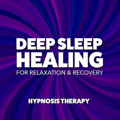 Deep Sleep Healing for Relaxation & Recovery's cover