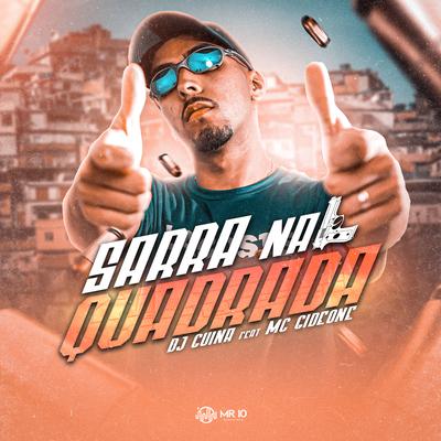 Sarra na Quadrada By DJ Guina, MC Gideone's cover