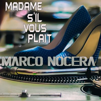 Madame s'il vous plait (Original Mix) By Marco Nocera's cover