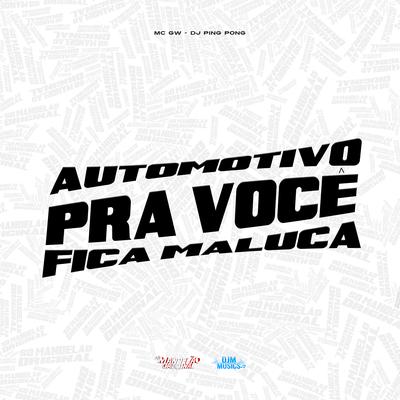 Automotivo pra Voce Fica Maluca's cover