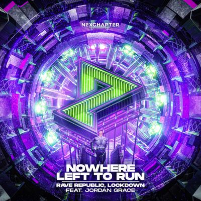 Nowhere Left To Run (feat. Jordan Grace) By Rave Republic, Lockdown, Jordan Grace's cover