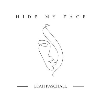 Hide My Face By Leah Paschall's cover