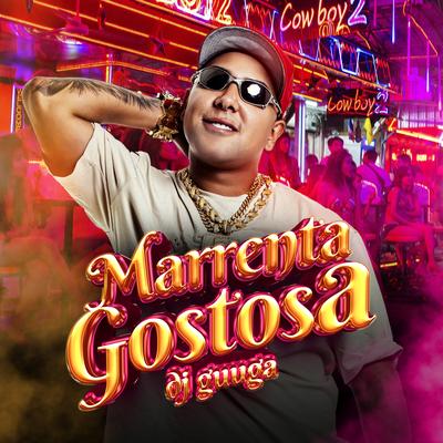 Marrenta Gostosa (Bum Bum Bum) By Dj Guuga's cover