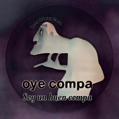 Oye Compa Soy un Buen Compa's cover