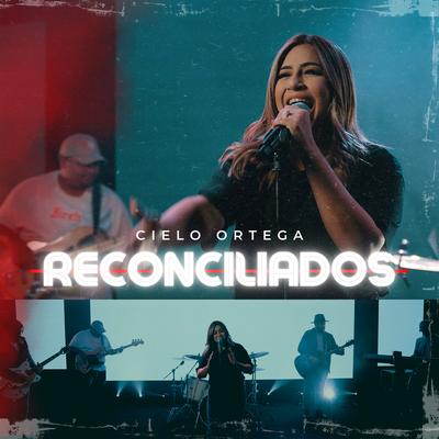 Reconciliados By Cielo Ortega's cover
