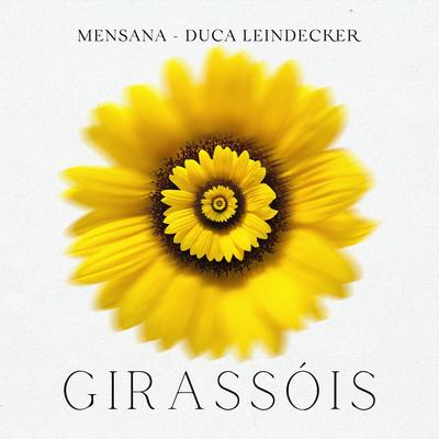 Girassóis By MENSANA, Duca Leindecker's cover