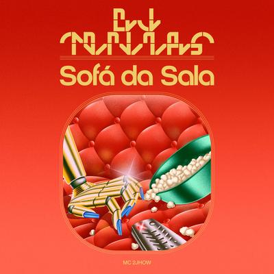 Sofá da Sala By dj tonias, MC 2jhow's cover
