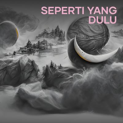 Seperti Yang Dulu's cover