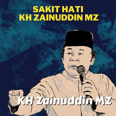 Sakit Hati - Ceramah KH Zainuddin MZ's cover