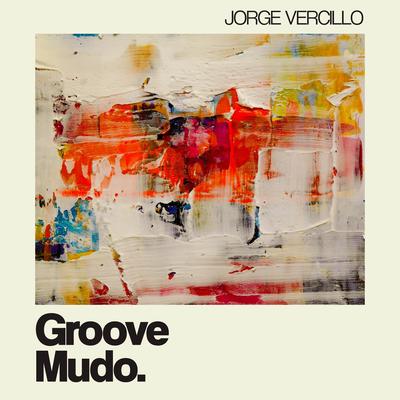 Ela Une Todas as Coisas - Groove Mudo (Ao Vivo) By Jorge Vercillo's cover