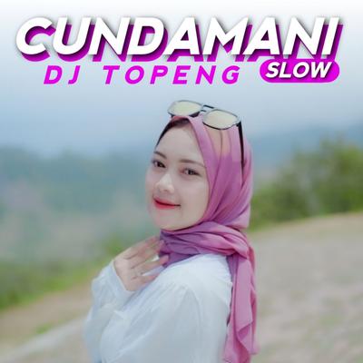 Cundamani By DJ Topeng's cover