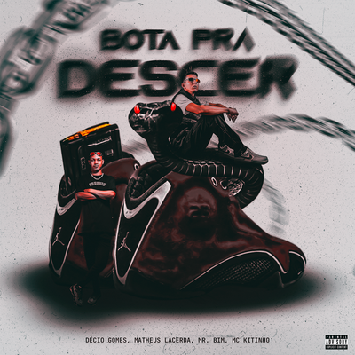 Bota pra Descer (Remix) By Mc Mr. Bim, Mc Kitinho, Matheus Lacerda, Décio Gomes's cover