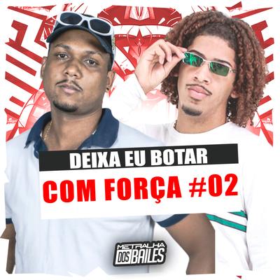 Deixa Eu Botar Com Força #02's cover