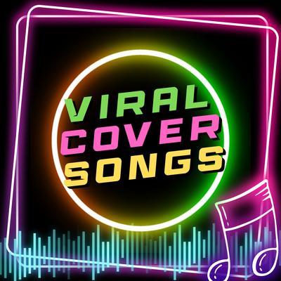 Viral Cover Songs's cover