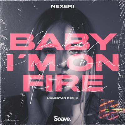 Baby I'm On Fire (Nalestar Remix)'s cover