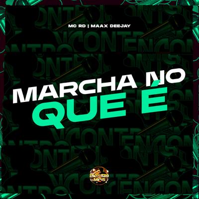 Marcha no Que É's cover