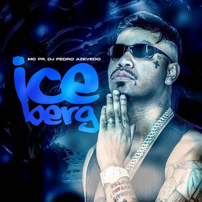 ICEBERG By Dj Pedro Azevedo, MC PR's cover