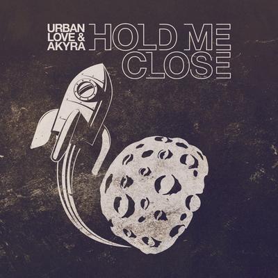 Hold Me Close By Urban Love, Akyra's cover
