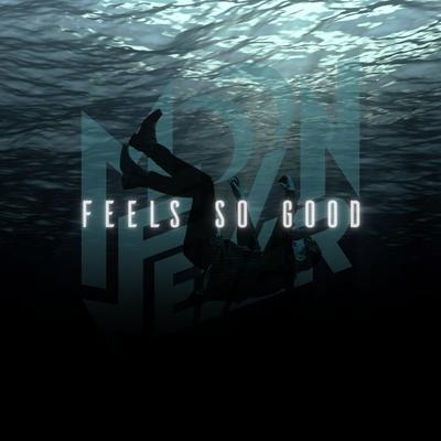 Feels So Good By Moon Fever's cover