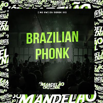 Brazilian Phonk By Mc Gw, DJ Derek XX's cover