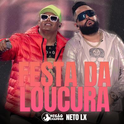 Festa da Loucura (Ao Vivo) By Negão Chandon, Neto LX's cover