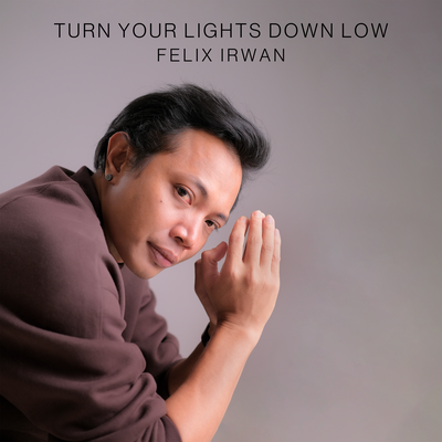 Turn Your Lights Down Low (Acoustic Version)'s cover