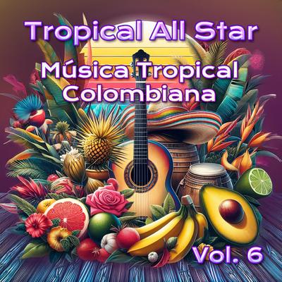 Música Tropical Colombiana Vol. 6's cover